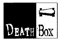 DEATH BOX