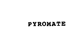 PYROMATE