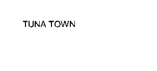 TUNA TOWN