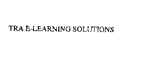 TRA E-LEARNING SOLUTIONS