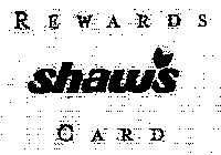 REWARDS SHAW'S CARD