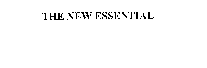 THE NEW ESSENTIAL