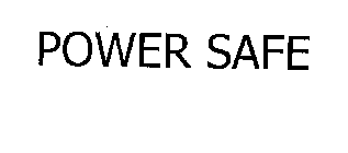 POWER SAFE