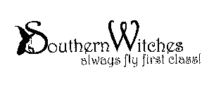 SOUTHERN WITCHES ALWAYS FLY FIRST CLASS!