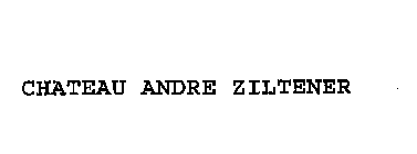 CHATEAU ANDRE ZILTENER