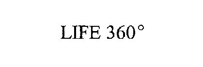 LIFE 360 °