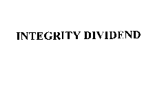INTEGRITY DIVIDEND