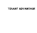 TENANT ADVANTAGE
