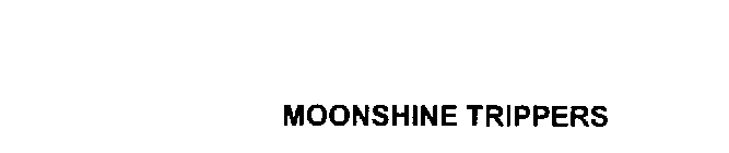 MOONSHINE TRIPPERS