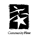COMMUNITY FIRST