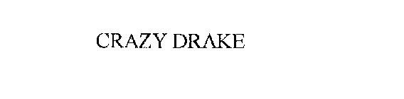 CRAZY DRAKE