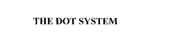 THE DOT SYSTEM