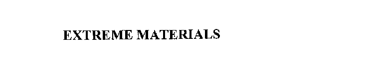 EXTREME MATERIALS