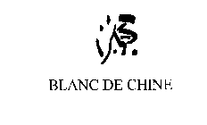 BLANC DE CHINE