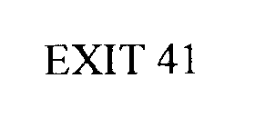 EXIT 41