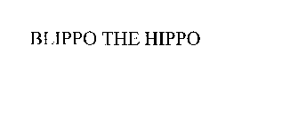 BLIPPO THE HIPPO