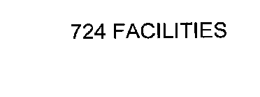 724 FACILITIES