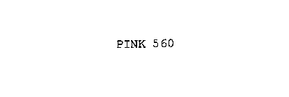 PINK 560