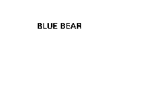 BLUE BEAR