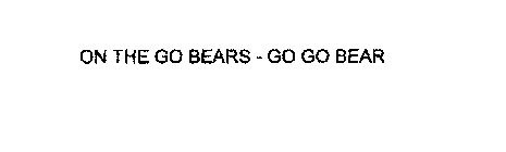 ON THE GO BEARS - GO GO BEAR