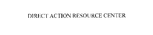 DIRECT ACTION RESOURCE CENTER