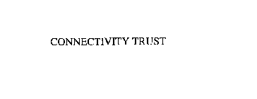 CONNECTIVITY TRUST