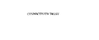 CONNECTIVITY TRUST