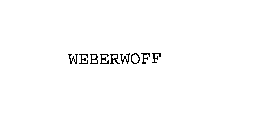 WEBERWOFF