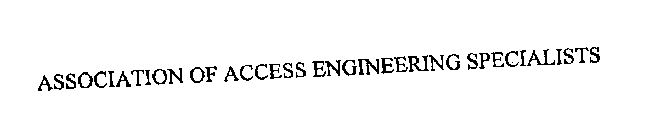 ASSOCIATION OF ACCESS ENGINEERING SPECIALISTS
