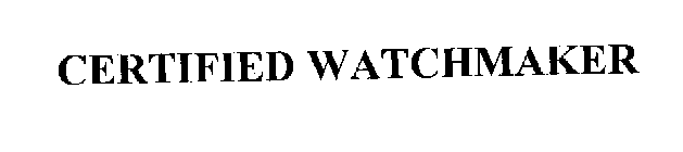 CERTIFIED WATCHMAKER