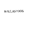 BALLASTOOS