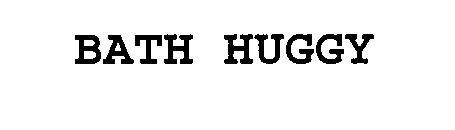 BATH HUGGY