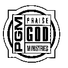 PGM PRAISE GOD MINISTRIES
