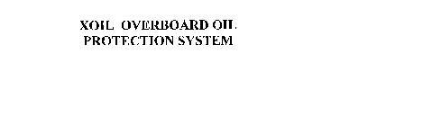 XOIL OVERBOARD OIL PROTECTION SYSTEM