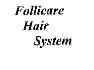 FOLLICARE HAIR SYSTEM