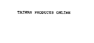 TAIWAN PRODUCTS ONLINE
