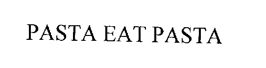PASTA EAT PASTA