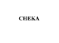 CHEKA