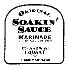 ORIGINAL SOAKIN' SAUCE MARINADE FOR BEEF, PORK, POULTRY, FISH AND VEGETABLES 100% PURE AND NATURAL 1 QUART 946ML 1 800.MARINADE