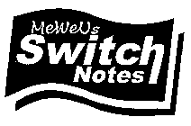 ME WE US SWITCH NOTES