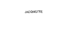 JACQMOTTE