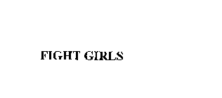 FIGHT GIRLS