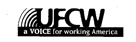 UFCW A VOICE FOR WORKING AMERICA
