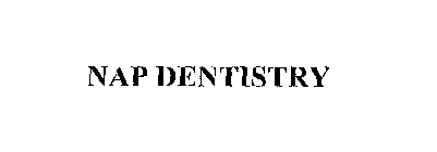 NAP DENTISTRY