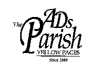 THE ADS PARISH YELLOW PAGES SINCE1989