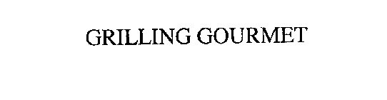 GRILLING GOURMET