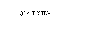 QLA SYSTEM
