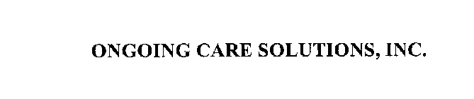 ONGOING CARE SOLUTIONS, INC.