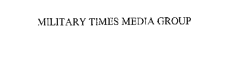 MILITARY TIMES MEDIA GROUP