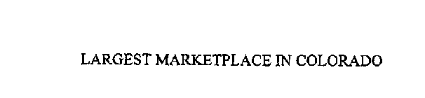 LARGEST MARKETPLACE IN COLORADO